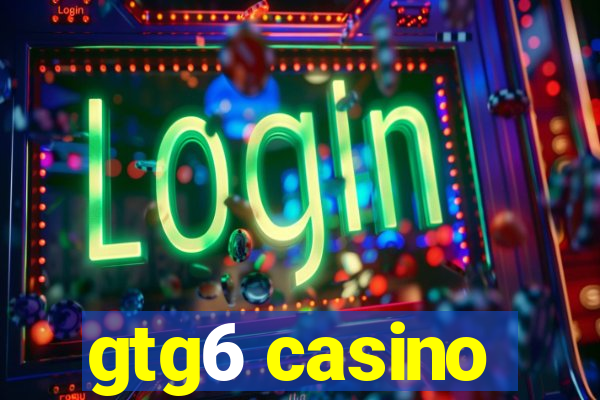 gtg6 casino